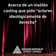 AAAyA - Acerca de un insólito casting que pide "actores ideológicamente (…)